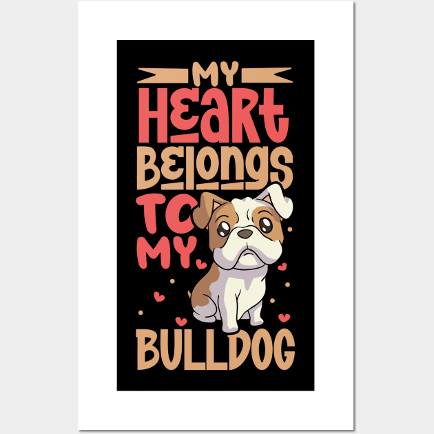 My heart belongs to my Bulldog Wall Art by Modern Medieval Design